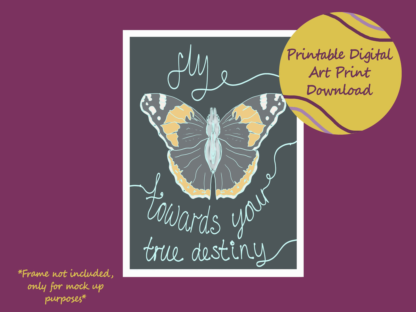 Butterfly Print | Digital download, affirmation print, manifest your destiny illustration