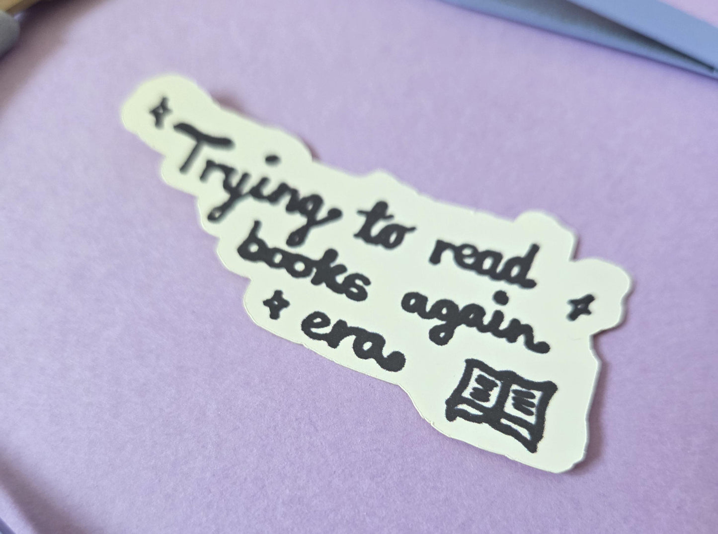 Trying to Read Books Again Era Sticker – Cute Die Cut Vinyl Sticker for Book Lovers, Readers, Journaling, Laptop, Kindle, Reading Motivation